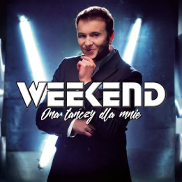 Weekend - Ona Tańczy Dla Mnie (CD)