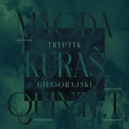 Kuraś Magda Quintet - Tryptyk Biłgorajski (CD)