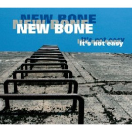New Bone (T. Kudyk M. Ślusarczyk P. Kaczmarczyk M. Adamczak A. Skolik) - It'S Not Easy (CD)
