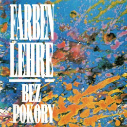Farben Lehre - Bez Pokory (LP)