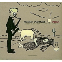 Dyakowski Przemek/Leszek Możdżer/Sławek Jaskułke - Melisa (CD)