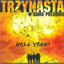 Trzynasta w Samo Poludnie - Hell Yeah (CD)
