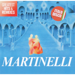 Martinelli - Greatest Hits & Remixes (2CD)
