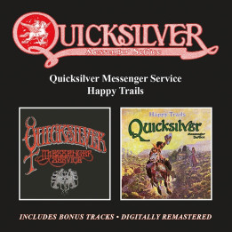 Quicksilver Messenger Service - Quicksilver Messenger Service/Happy Trails (2CD)