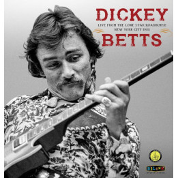 Betts Dickey - Live From The Lone Star Roadhouse New York City 1988 (2LP)