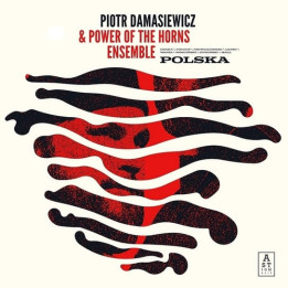Damasiewicz Piotr & Power Of The Horns Ensemble - Polska (LP)