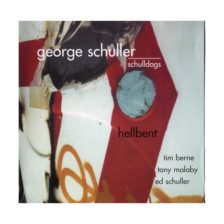 Schuller George Schulldogs - Hellbent (CD)