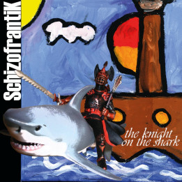 Schizofrantik - The Knight On The Shark (CD)
