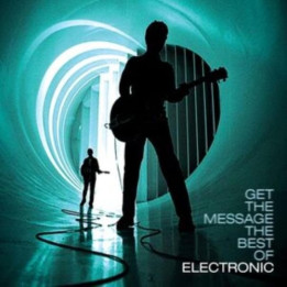 Electronic - Get The Message - The Best Of (2CD)