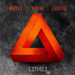 Lipali - Mosty, Rzeki, Ludzie (CD)