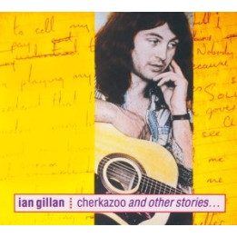 Gillan Ian - Cherkazoo & Other Stories (Remastered) (CD)