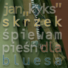 Skrzek Jan "Kyks" - Śpiewam Pieśń Dla Bluesa (CD)