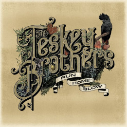 Teskey Brothers - Run Home Slow (LP)