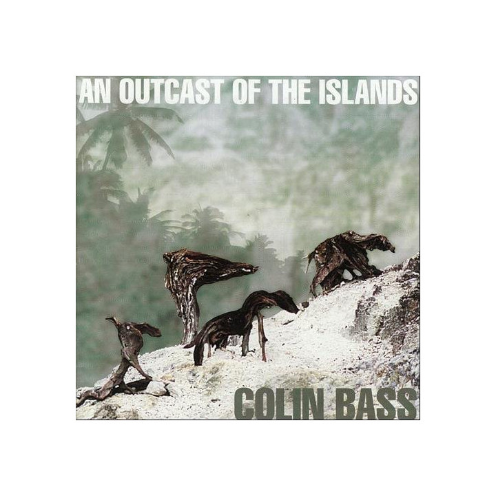 Colin Bass - An Outcast Of The Islands (CD)