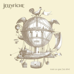Jelly Fiche - Tout ce que j'ai revé (CD)