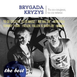 Brygada Kryzys - The Best To Co Czujesz, To Co Wiesz (LP)