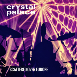 Crystal Palace - Scattered Over Europe (CD+DVD)