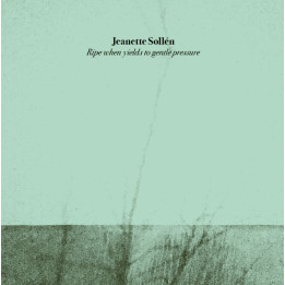 Sollen Jeanette - Ripe When Yields To Gentle Pressure (LP)