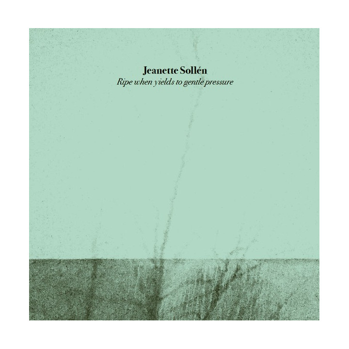 Sollen Jeanette - Ripe When Yields To Gentle Pressure (LP)