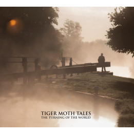 Tiger Moth Tales - The Turning Of The World (CD)