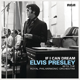 Presley Elvis - If I Can Dream: Elvis Presley With The Royal Philharmonic Orchestra (2LP)