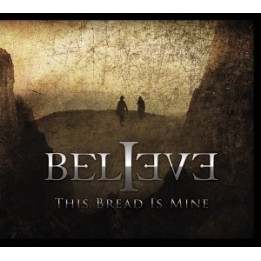 Believe - This Bread Is Mine (CD)