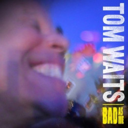 Waits Tom - Bad As Me (Remastered) (LP)