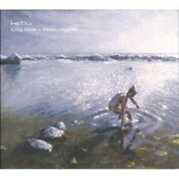 Kebu - Kring Havet Meren Ymparilla (CD)