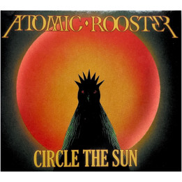 Atomic Rooster - Circle The Sun (CD)