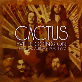 Cactus - Evil Is Going On (The Atco Albums 1970-1972) (8CD)