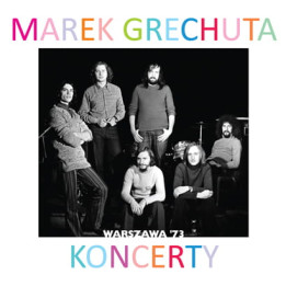Grechuta Marek - Koncerty. Warszawa '73 (CD)