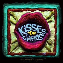Izzy And The Black Trees - Kisses To Chaos (LP)