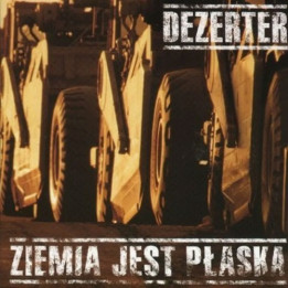 Dezerter - Ziemia Jest Płaska (LP)