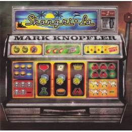 Knopfler Mark - Shangri La (SACD)