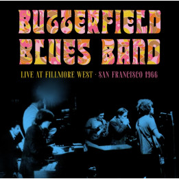 Butterfield Blues Band - Fillmore West San Francisco 1966 (CD)