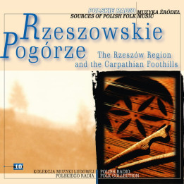 Various - Muzyka Źródeł Vol. 10 Rzeszowskie, Pogórze (CD)