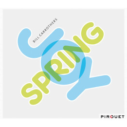 Carrothers Bill - Joy Spring (CD)
