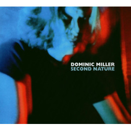 Miller Dominic - Second Nature (CD)