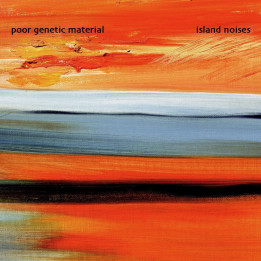 Poor Genetic Material - Island Noises (2CD)