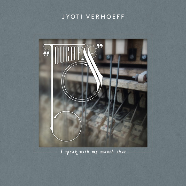 Jyoti Verhoeff - Touches - I Speak With My Mouth Shut (CD)