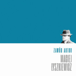 Maciej Łyszkiewicz - Zawód Autor (CD)