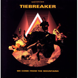 Tiebreaker - We Come From The Mountains (LP)