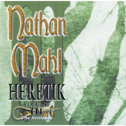 Nathan Mahl - Heretik Volume III: The Sentence (CD)