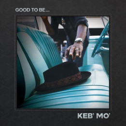 Keb Mo - Good To Be (CD)