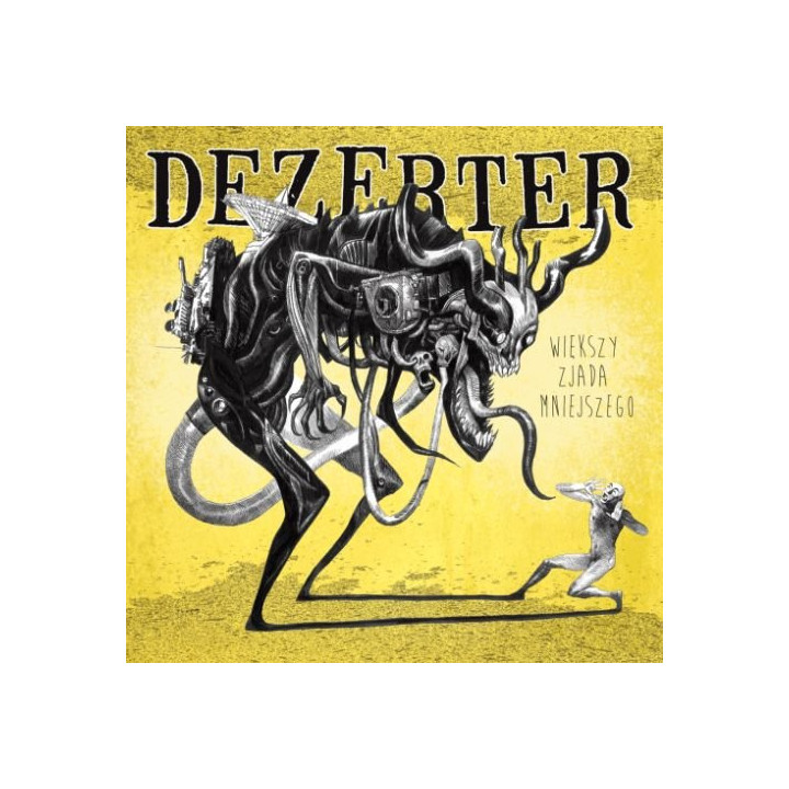 Dezerter - Większy Zjada Mniejszego (CD)