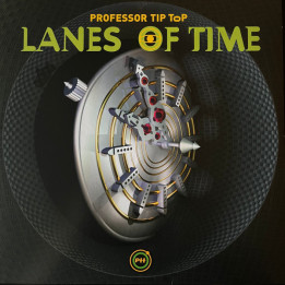 Professor Tip Top - Lanes Of Time (LP Yellow)