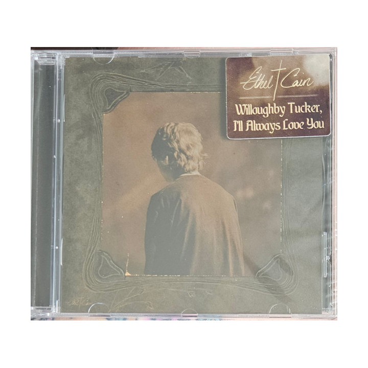 Cain Ethel - Willoughby Tucker I'll Always Love You (CD)