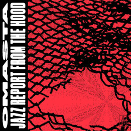 Omasta - Jazz Report From The Hood (CD)