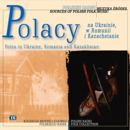 Various - Muzyka Źródeł Vol. 16 Polacy Na Ukrainie, W Rumuni (CD)