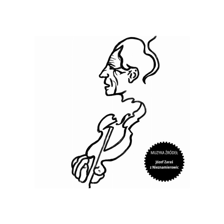 Various - Muzyka Źródeł Vol. 33 - Józef Zaraś Z Nieznamierowic (CD)